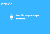 Cara Meredupkan Layar Komputer