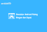 Emulator Android Paling Ringan dan Cepat
