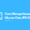 Cara Memperbesar Ukuran Foto JPG Online