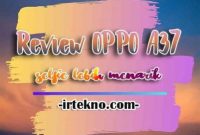 Review OPPO A37