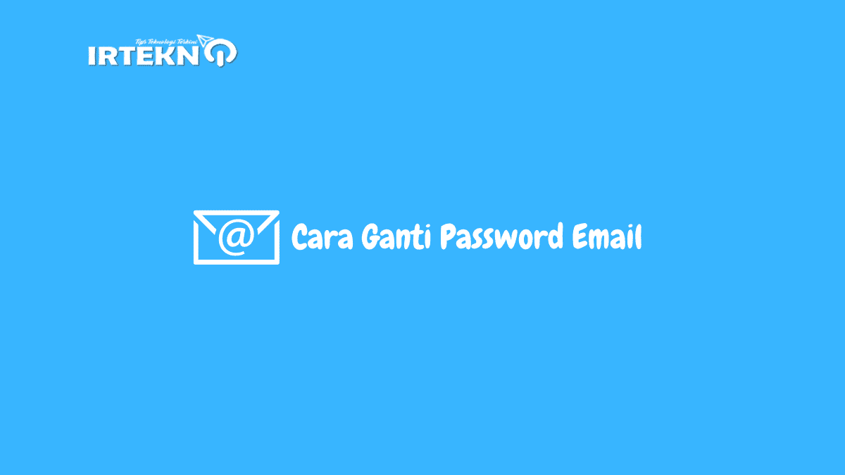 Cara Ganti Password Email