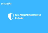 Cara Mengaktifkan Windows Defender