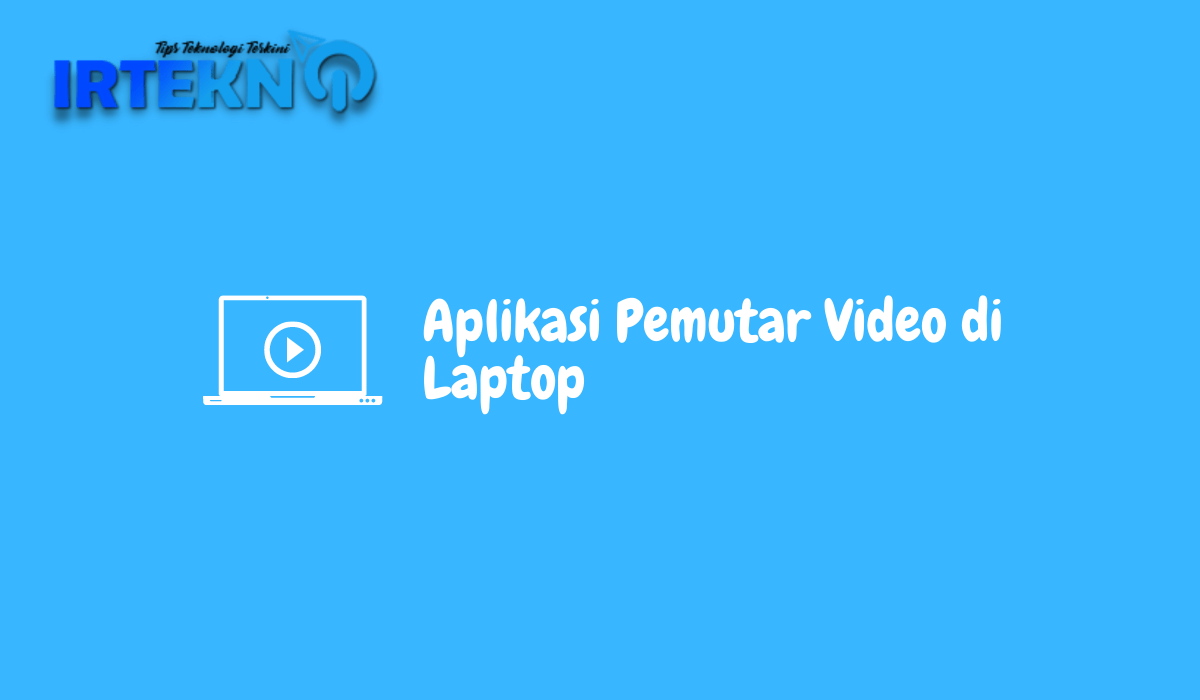 Aplikasi Pemutar Video di Laptop