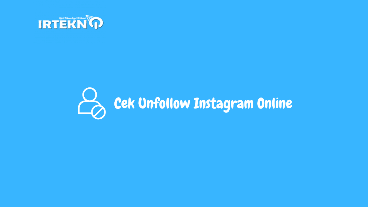 Cek Unfollow Instagram Online