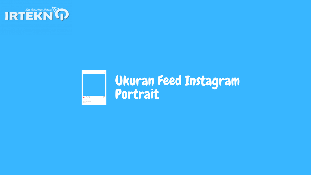 Ukuran Feed Instagram Portrait