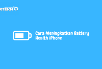 Cara Meningkatkan Battery Health iPhone
