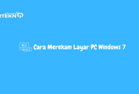 Cara Merekam Layar PC Windows 7