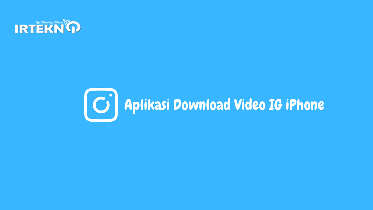 Aplikasi Download Video IG iPhone