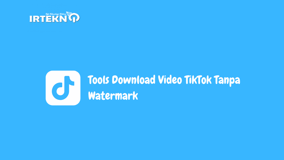 Tools Download Video TikTok Tanpa Watermark