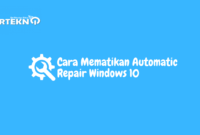 Cara Mematikan Automatic Repair Windows 10