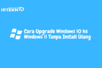 Cara Upgrade Windows 10 ke Windows 11 Tanpa Install Ulang