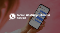 Backup WhatsApp Iphone ke Android