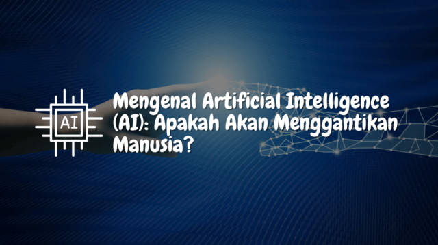 Mengenal Artificial Intelligence (AI)